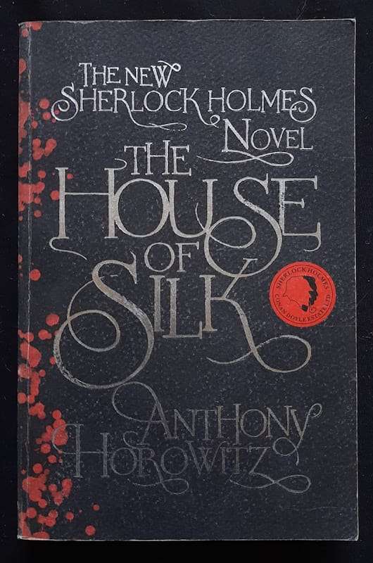 The House of Silk (Horowitz's Holmes #1) (Anthony Horowitz)