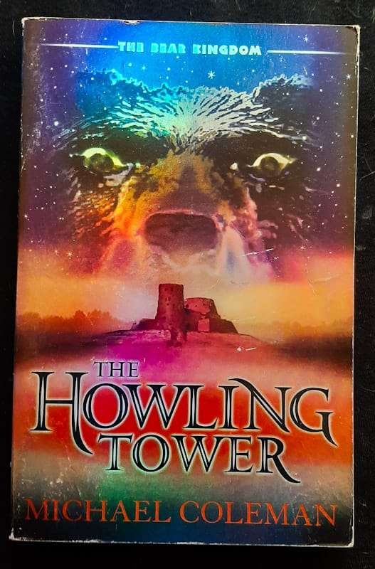 The Howling Tower (Bear Kingdom #1) (Michael Coleman)