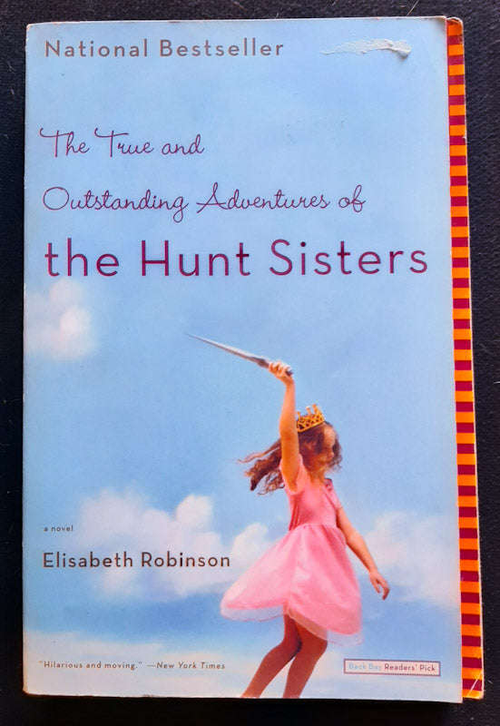 The True And Outstanding Adventures Of The Hunt Sisters (Elizabeth Robinson)