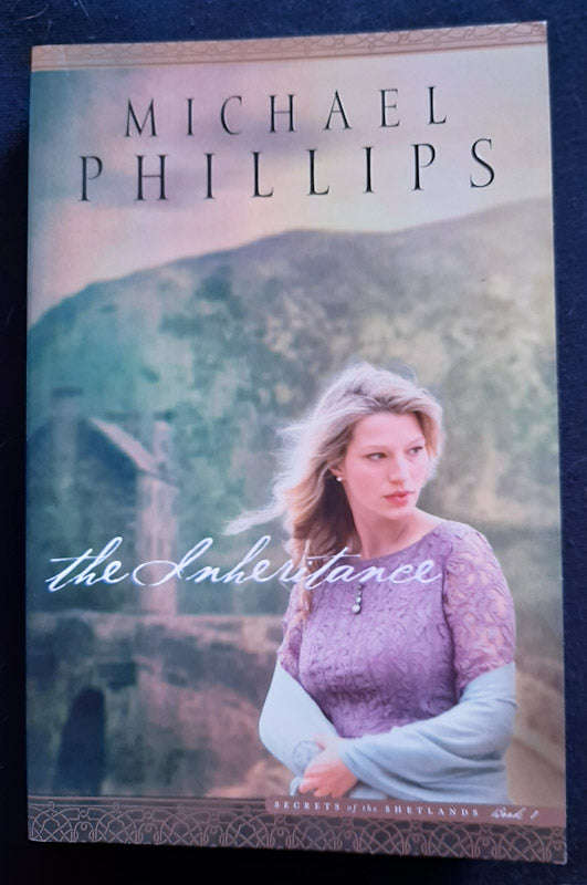 The Inheritance (Secrets of the Shetlands #1) (Michael Phillips)