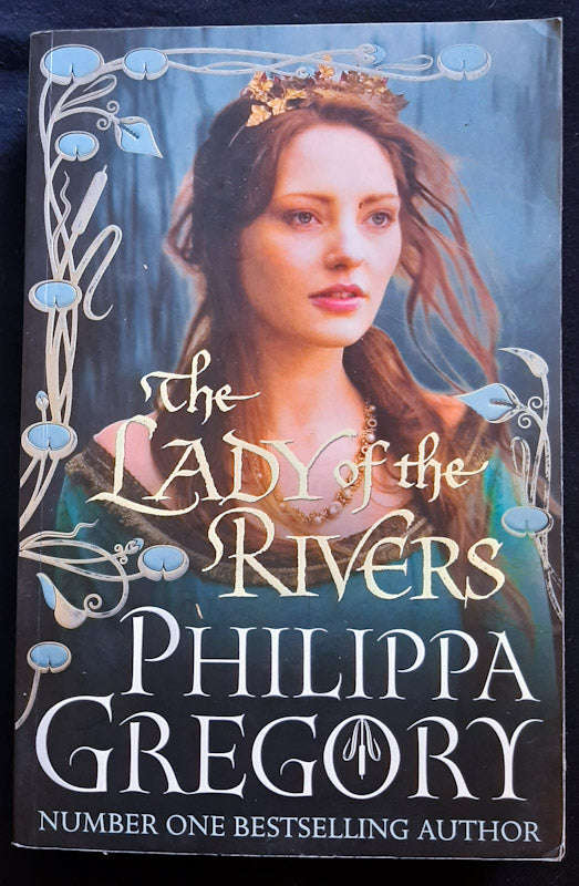 The Lady of the Rivers (The Plantagenet and Tudor Novels #1) (Philippa Gregory)