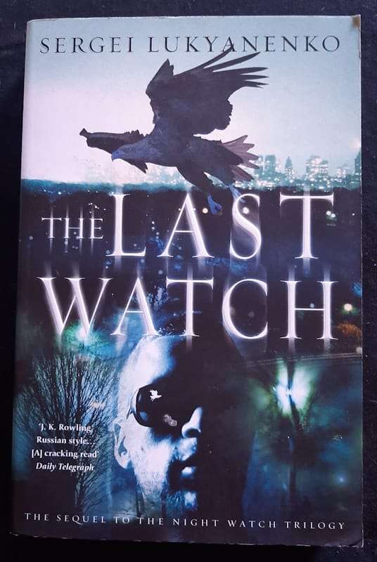 The Last Watch (Night Watch #4) (Sergei Lukyanenko)