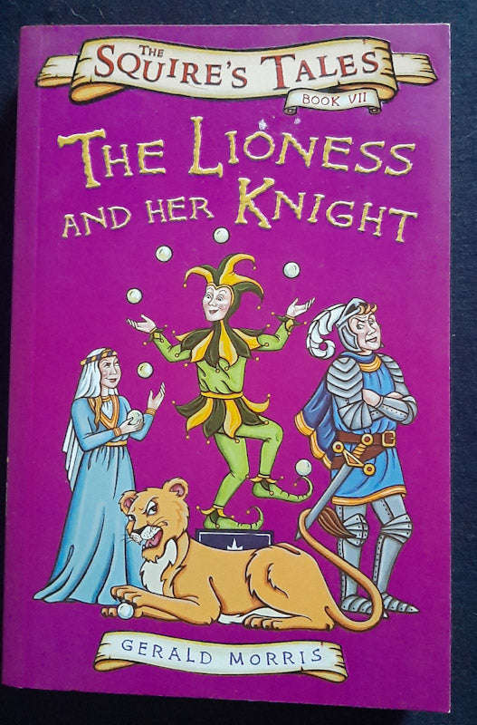 The Lioness And Her Knight (The Squire'S Tales #7) (Gerald Morris)