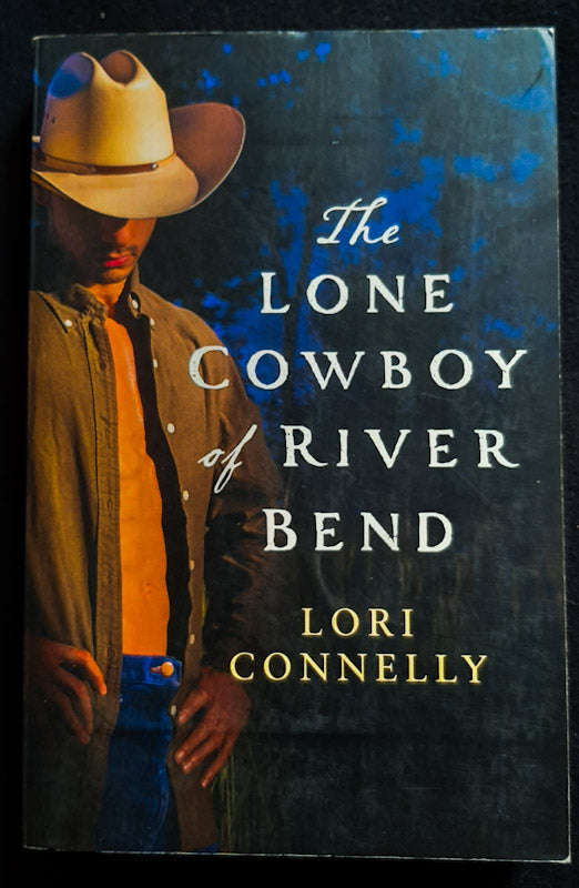 The Lone Cowboy Of River Bend (The Men Of Fir Mountain) (Lori Connelly)