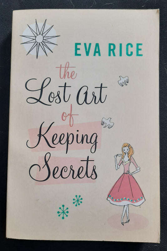 The Lost Art Of Keeping Secrets (Eva Rice)