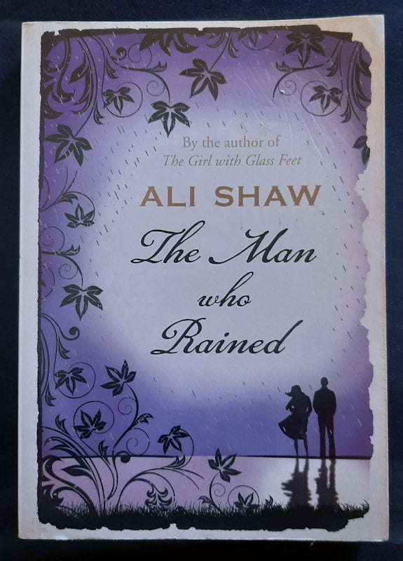 The Man Who Rained (Ali Shaw)