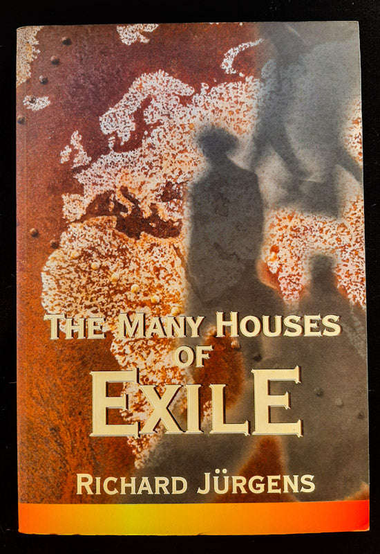 The Many Houses Of Exile (Richard Jurgens)