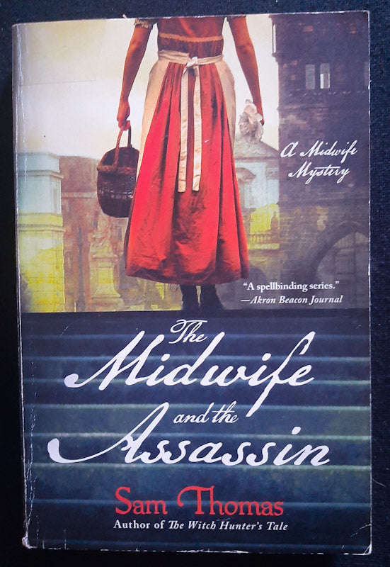 The Midwife And The Assassin (Midwife Mysteries #4) (Sam Thomas)