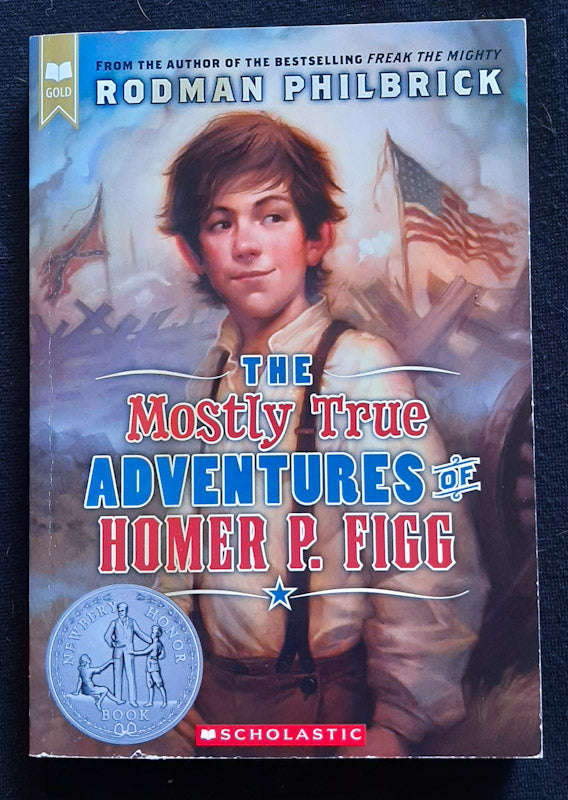 The Mostly True Adventures of Homer P. Figg (Rodman Philbrick)