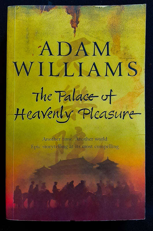 The Palace Of Heavenly Pleasure (Adam Williams)