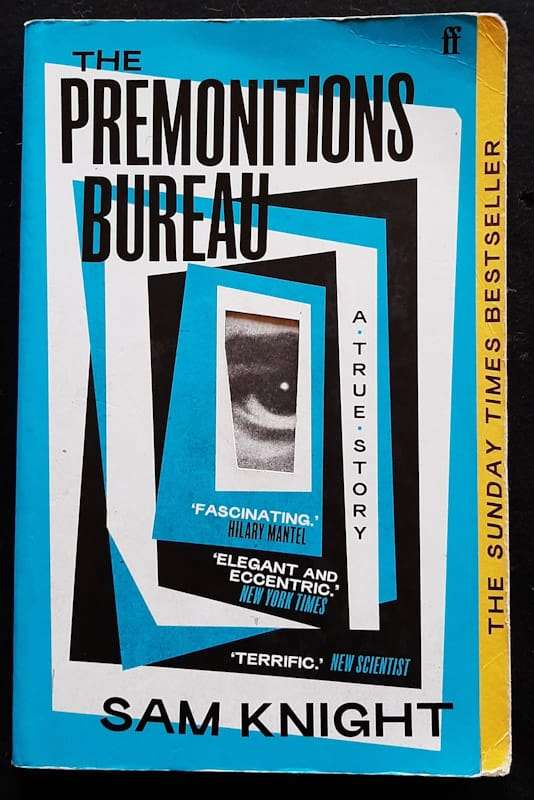 The Premonitions Bureau: A True Story (Sam Knight)