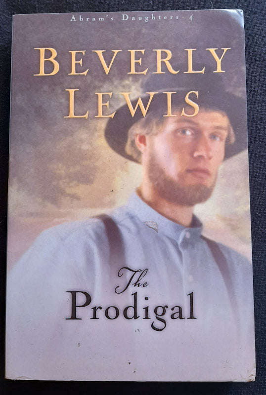 The Prodigal (Abram's Daughters #4) (Beverly Lewis)