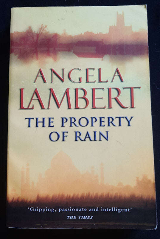 The Property Of Rain (Angela Lambert)