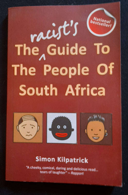 The Racist'S Guide To The People Of South Africa (Simon Kilpatrick)