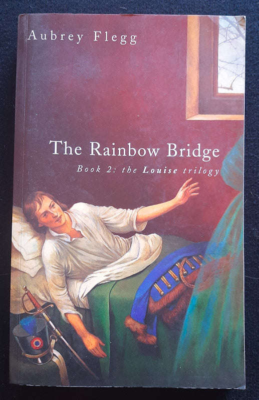 The Rainbow Bridge (The Louise Trilogy #2) (Aubrey Flegg)