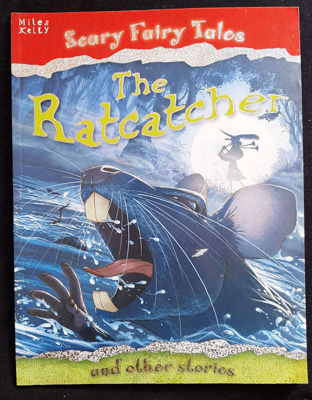 Scary Fairy Tales: The Ratcatcher and Other Stories (Miles Kelly Publishing)