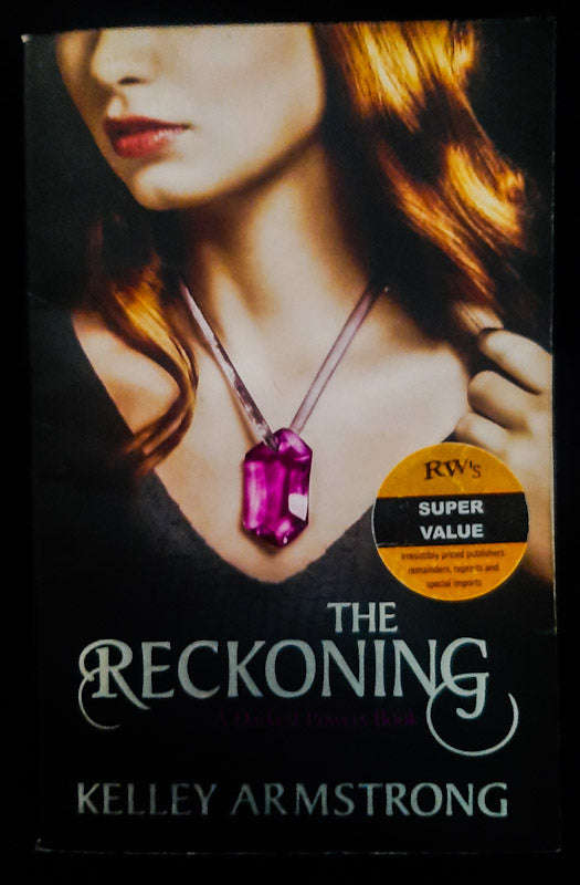 The Reckoning (Darkest Powers #3) (Kelley Armstrong)