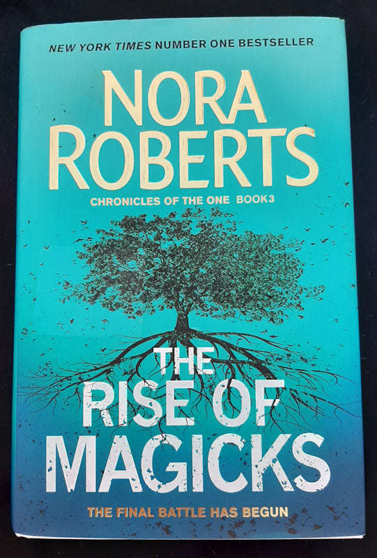 The Rise Of Magicks (Chronicles Of The One #3) (Nora Roberts)