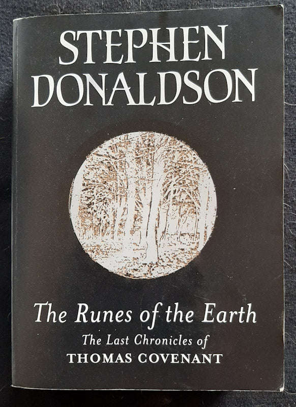 The Runes Of The Earth (The Last Chronicles Of Thomas Covenant #1) (Stephen Donaldson)