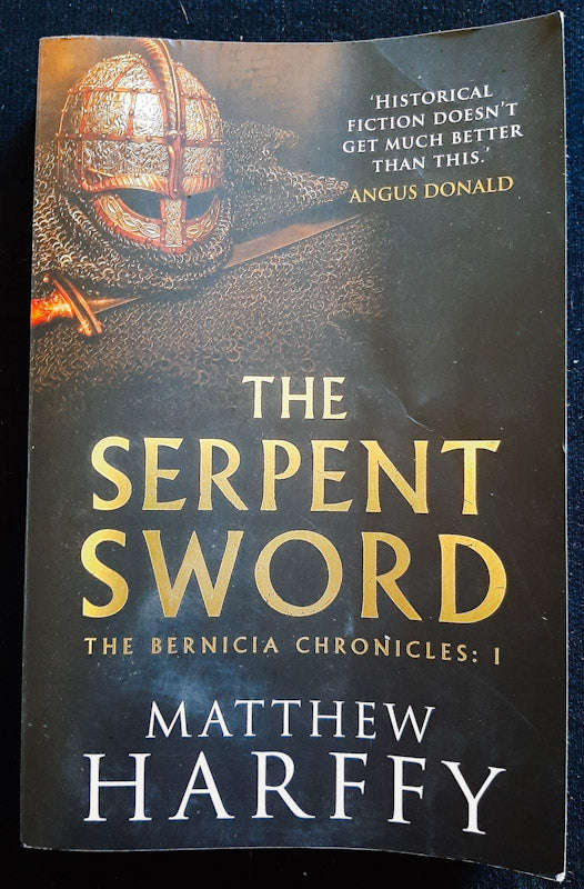 The Serpent Sword (The Bernicia Chronicles #1) (Matthew Harffy)
