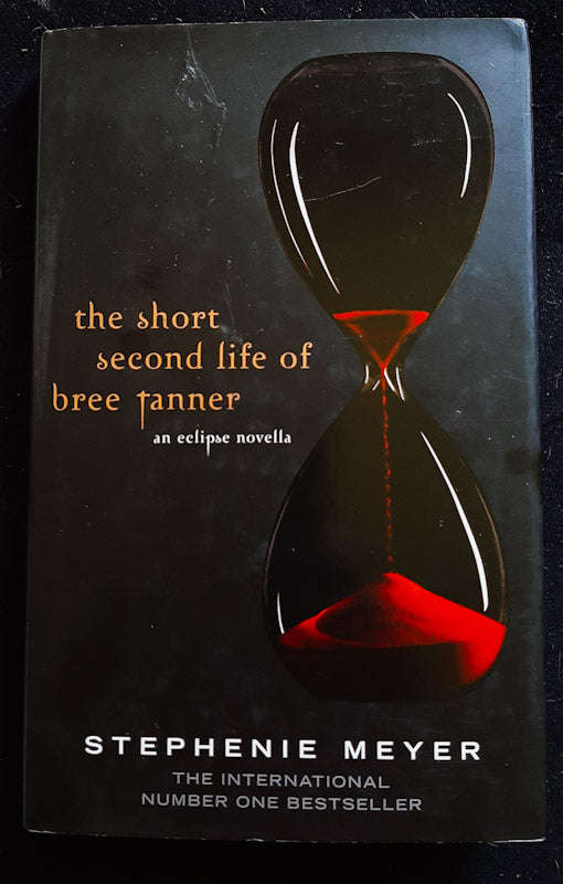 The Short Second Life Of Bree Tanner (The Twilight Saga #3.5) (Stephenie Meyer)