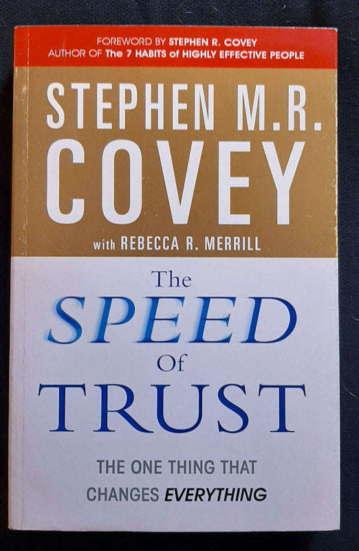 The Speed Of Trust - The One Thing That Changes Everything (Stephen R. Covey)