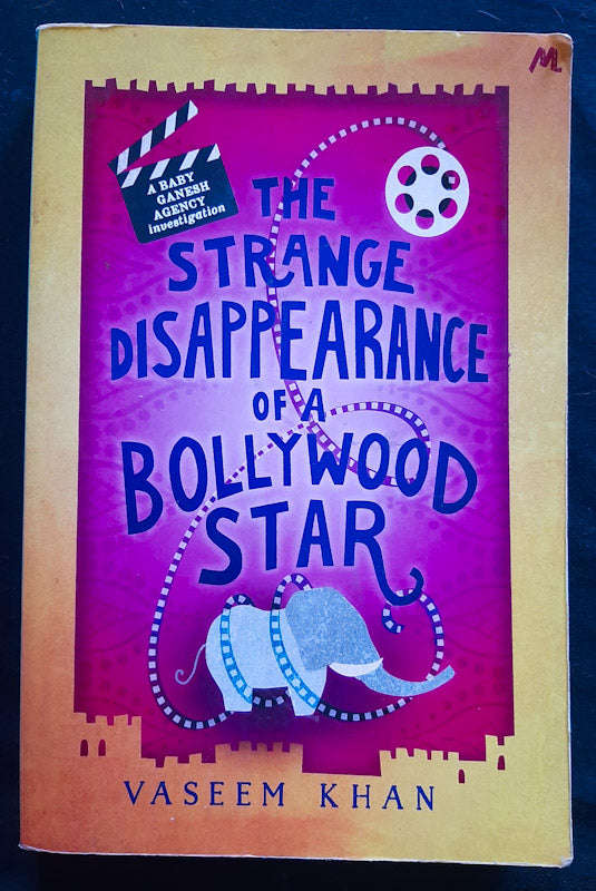 The Strange Disappearance Of A Bollywood Star (Baby Ganesh Agency Investigation #3) (Vaseem Khan)