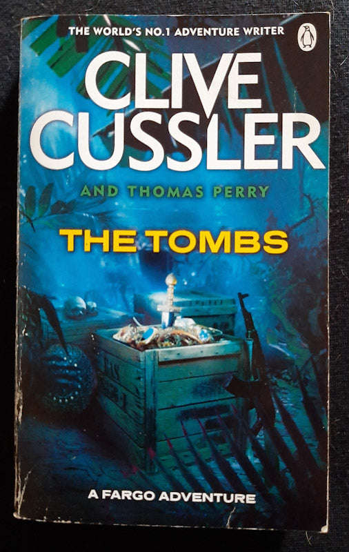 The Tombs (Fargo Adventures #4) (Clive Cussler)