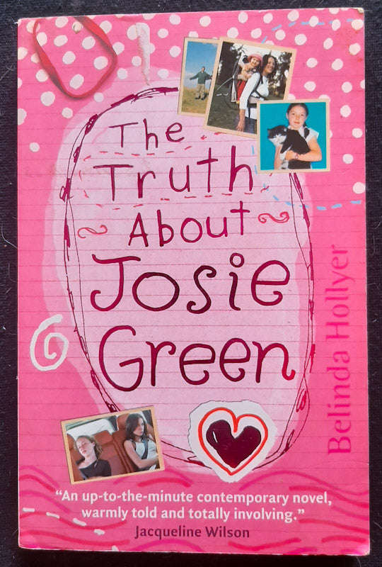 The Truth About Josie Green (Belinda Hollyer)