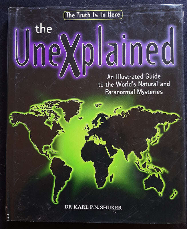 The Unexplained - An Illustrated Guide To The World'S Natural And Paranormal Mysteries (Dr. Karl ...