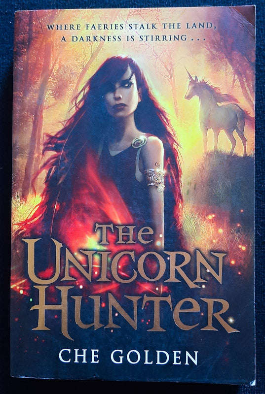 The Unicorn Hunter (Feral Child Trilogy #2) (Che Golden)