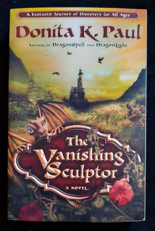 The Vanishing Sculptor (Valley Of The Dragons #1) (Donita K. Paul)