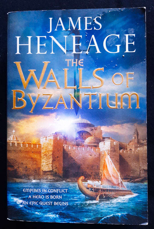 The Walls Of Byzantium (The Mistra Chronicles #1) (James Heneage)