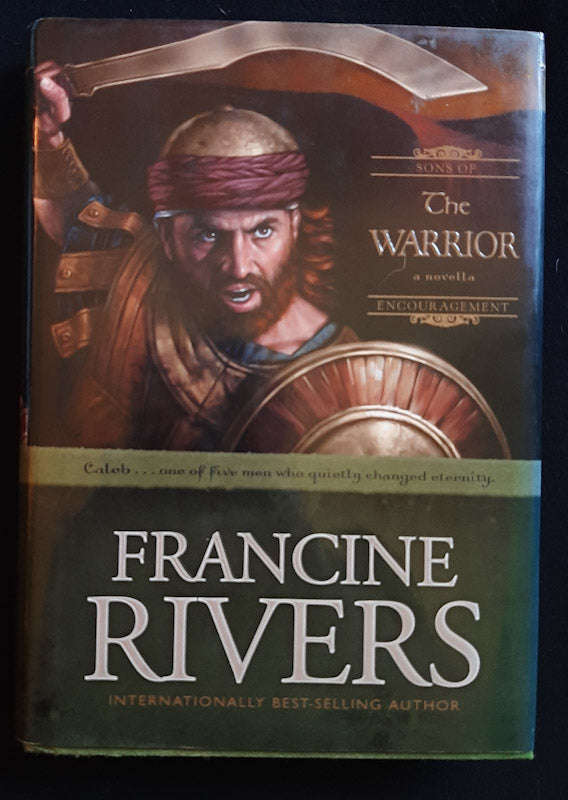 The Warrior : Caleb (Sons of Encouragement #2)