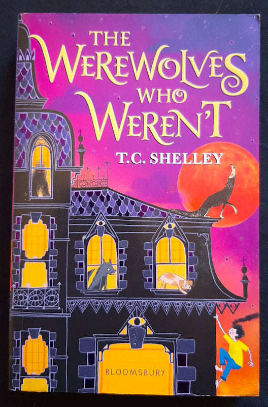 The Werewolves Who Weren't (Monster Who Wasn't Trilogy #2) (T.C. Shelley)