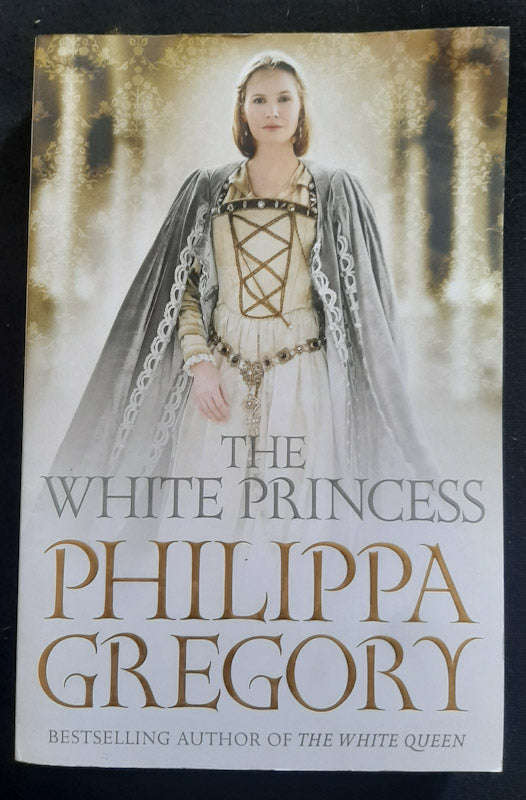 The White Princess (The Plantagenet and Tudor Novels #5) (Philippa Gregory)