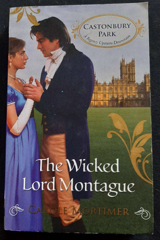 The Wicked Lord Montague (Castonbury Park #1) (Carole Mortimer)