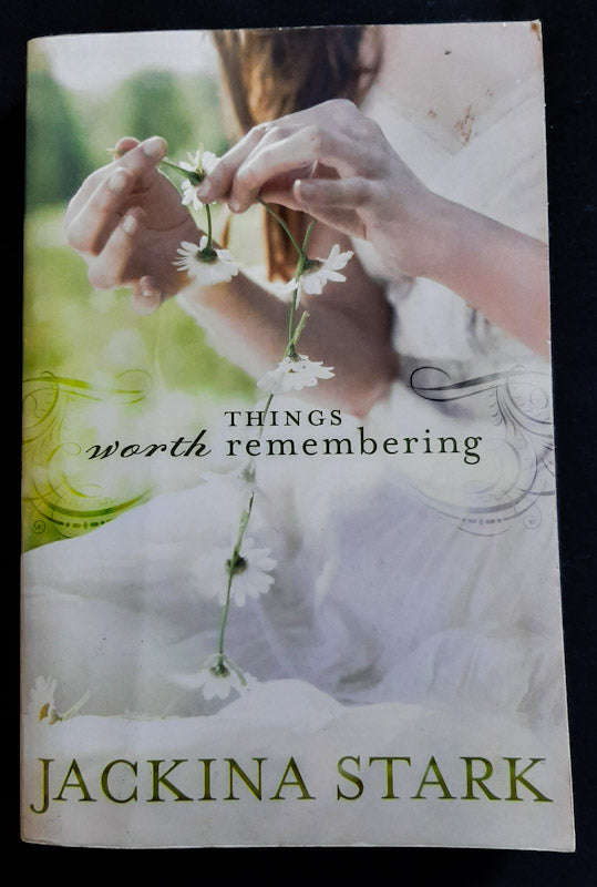 Things Worth Remembering (Jackina Stark)