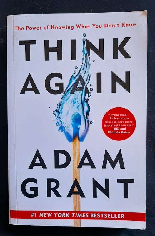 Think Again: The Power Of Knowing What You Don'T Know (Adam Grant)