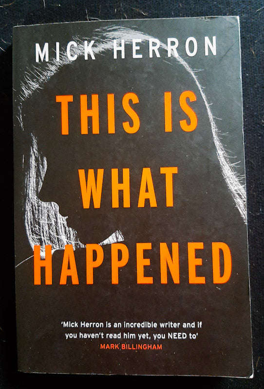 This Is What Happened (Mick Herron)
