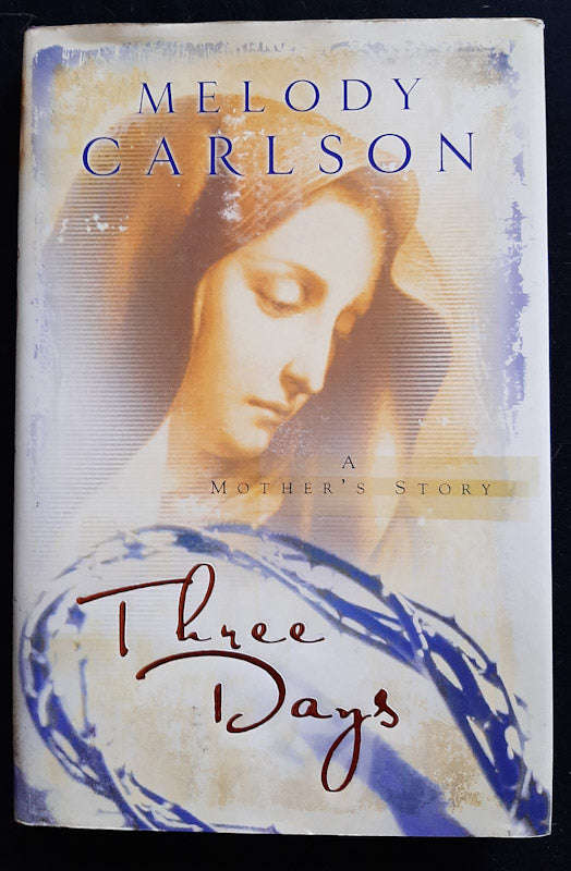 Three Days: A Mother's Story (Melody Carlson)