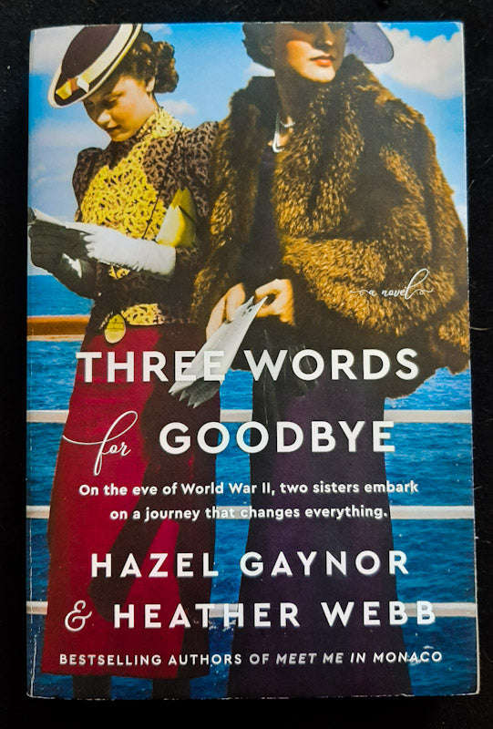 Three Words for Goodbye (Hazel Gaynor, Heather Webb)