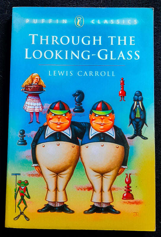 Through the Looking-Glass (Alice's Adventures in Wonderland #2)