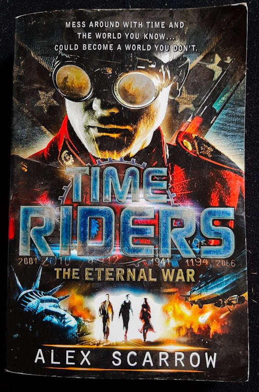 The Eternal War (Timeriders #4) (Alex Scarrow)