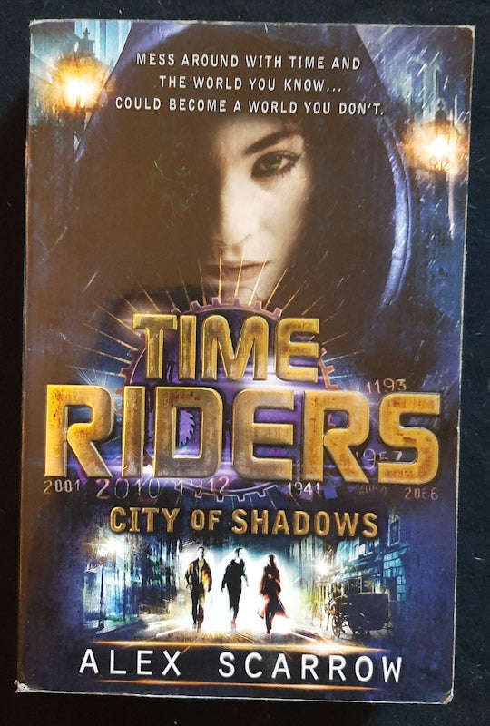 City Of Shadows (Timeriders #6) (Alex Scarrow)