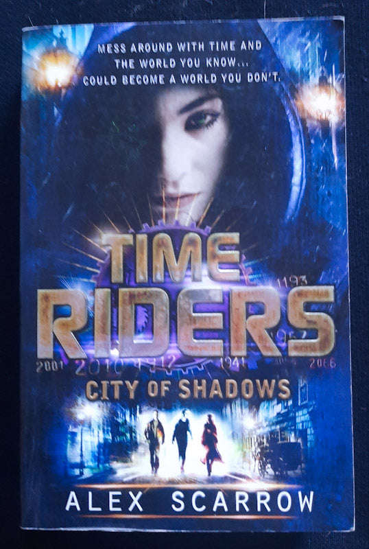 City of Shadows (TimeRiders #6) (Alex Scarrow)