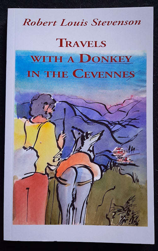 Travels with a Donkey in the Cevennes (Robert Louis Stevenson)