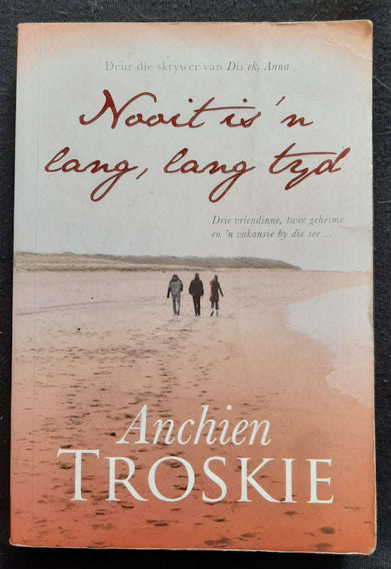 Nooit Is 'N Lang, Lang Tyd (Anchien Troskie)