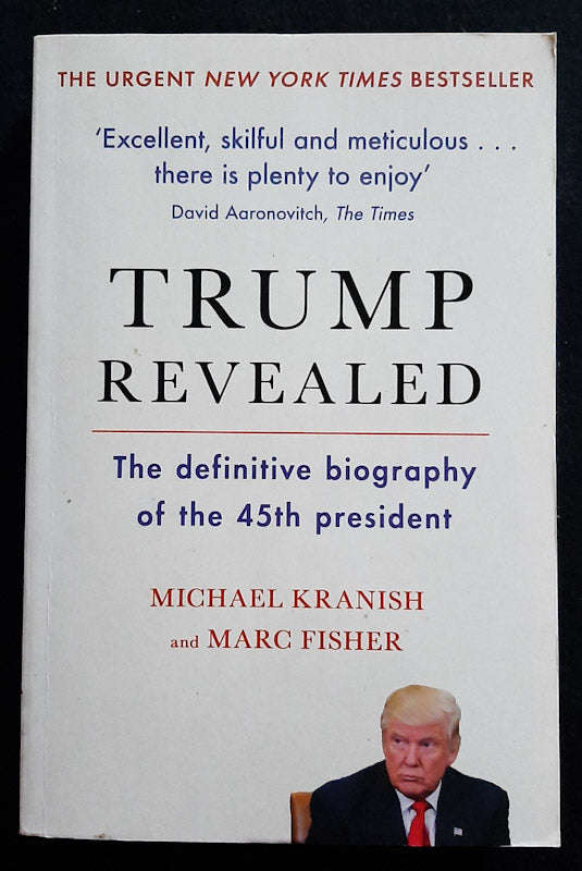 Trump Revealed: The Definitive Biography Of The 45Th President (Michael Kranish)