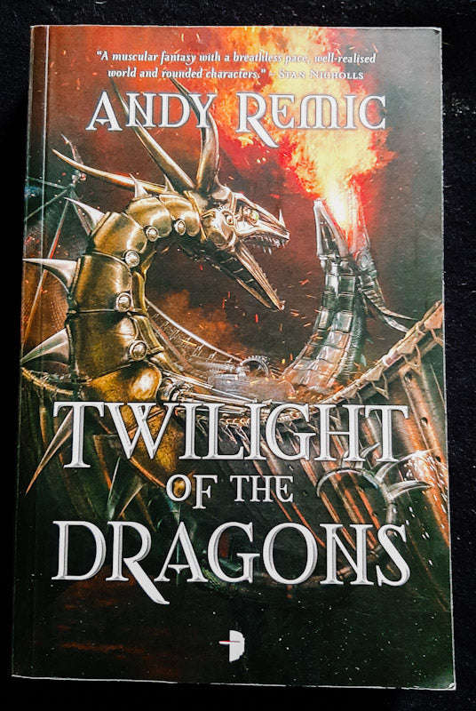 Twilight of the Dragons (The Blood Dragon Empire #2) (Andy Remic)